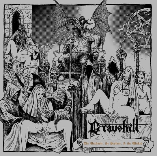 The Unchaste The Profane & The Wicked Gravehill