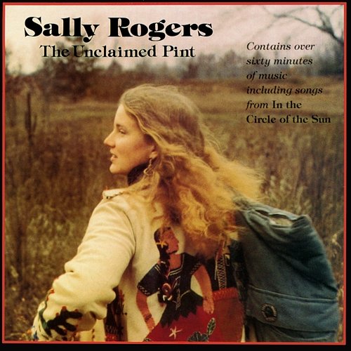 The Unclaimed Pint / In The Circle Of The Sun Sally Rogers