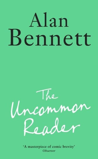 The Uncommon Reader Bennett Alan