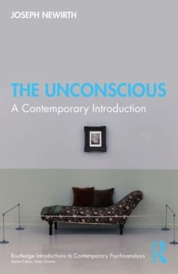 The Unconscious: A Contemporary Introduction Opracowanie zbiorowe