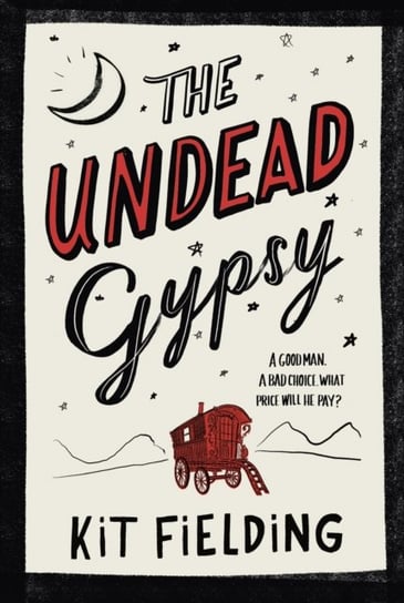 The Undead Gypsy: The darkly funny Own Voices novel Kit Fielding