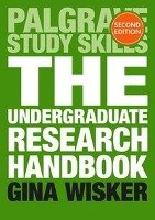 The Undergraduate Research Handbook Wisker Gina