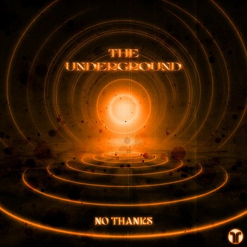 The Underground No Thanks