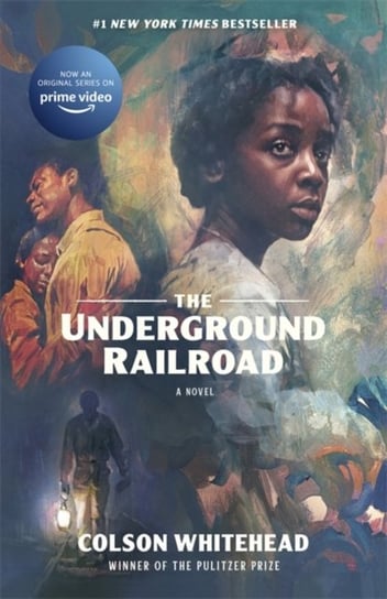 The Underground Railroad: Winner of the Pulitzer Prize for Fiction 2017 Whitehead Colson
