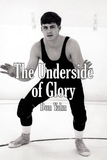 The Underside of Glory Yahn Don