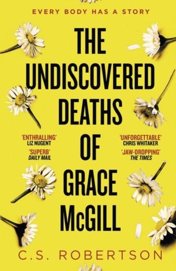 The Undiscovered Deaths of Grace McGill: The must-read, incredible voice-driven mystery thriller C.S. Robertson