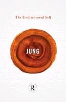 The Undiscovered Self Jung Carl Gustav