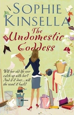 The Undomestic Goddess Kinsella Sophie