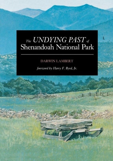 The Undying Past of Shenandoah National Park Lambert Darwin