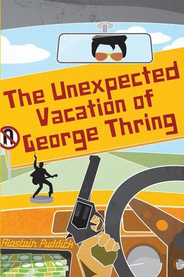 The Unexpected Vacation of George Thring Puddick Alastair