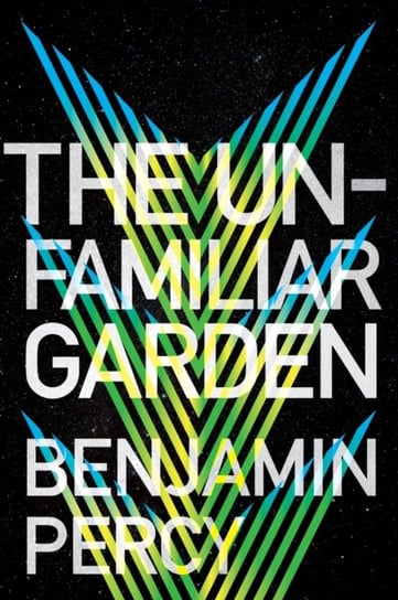 The Unfamiliar Garden Percy Benjamin