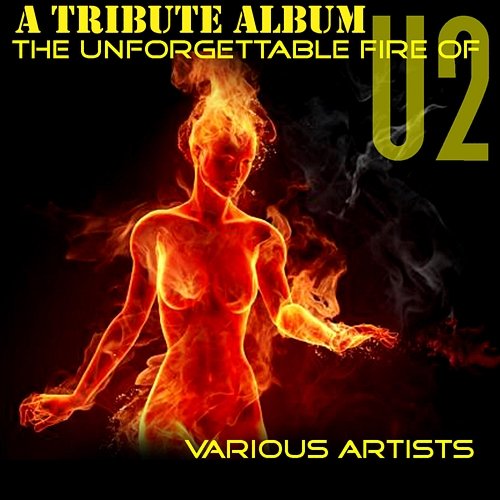 The Unforgettable Fire of U2: a tribute album Various Artists