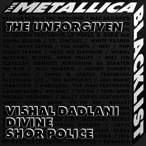 The Unforgiven Vishal Dadlani, Divine, Shor Police feat. Metallica
