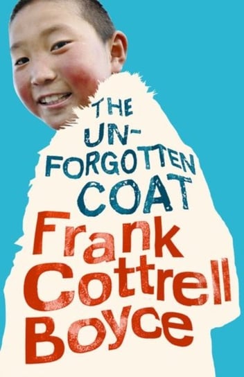 The Unforgotten Coat Frank Cottrell-Boyce