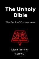 The Unholy Bible: The Book of Concealment Klammer Leena
