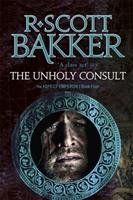 The Unholy Consult Bakker Scott R.