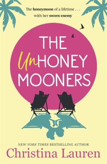The Unhoneymooners: escape to paradise with this hilarious and feel good romantic comedy Lauren Christina