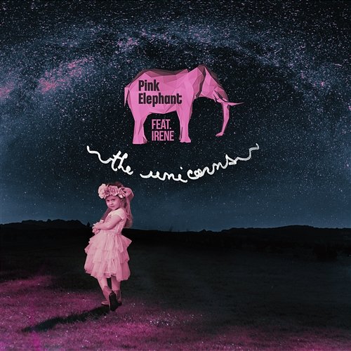 The Unicorns Pink Elephant feat. Irene