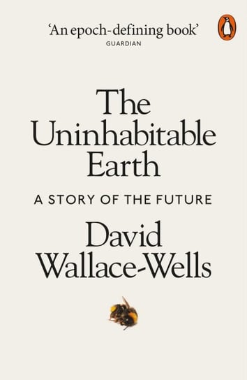 The Uninhabitable Earth Wallace-Wells David