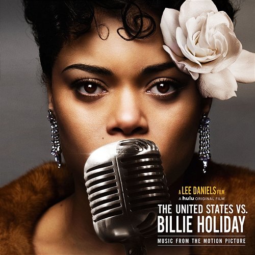 The United States vs. Billie Holiday (Music from the Motion Picture) Andra Day