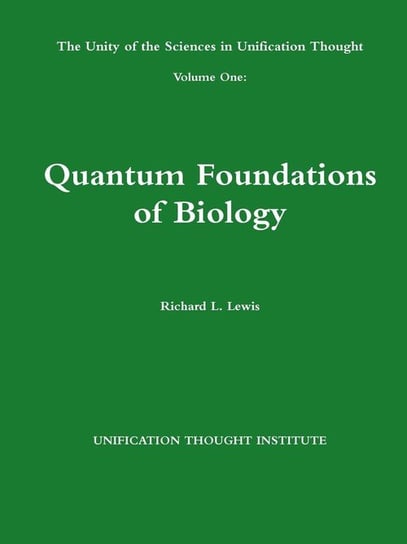 The Unity of the Sciences in Unification Thought Volume One Lewis Richard L.