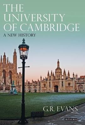 The University of Cambridge: A New History Evans G. R.