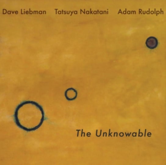 The Unknowable Liebman Dave, Rudolph Adam, Nakatani Tatsuya