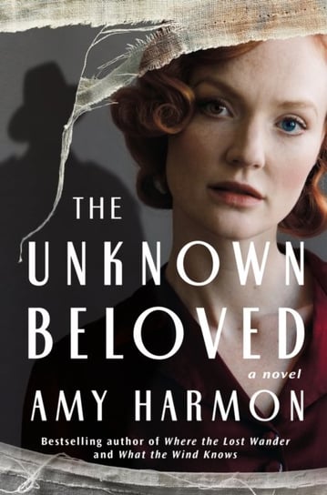 The Unknown Beloved: A Novel Harmon Amy
