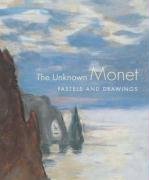 The Unknown Monet Ganz James A., Kendall Richard