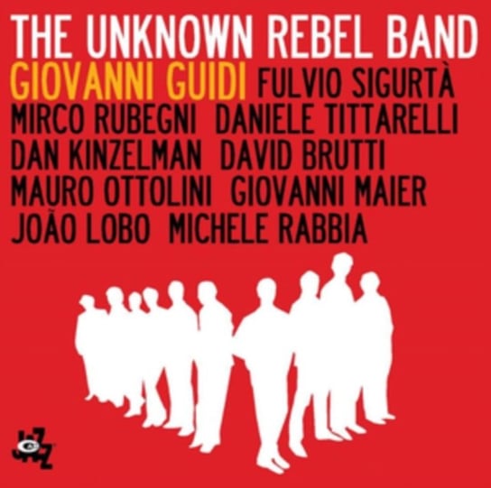 The Unknown Rebel Band Guidi Giovanni
