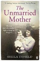 The Unmarried Mother Tofield Sheila