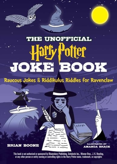 The Unofficial Harry Potter Joke Book: Raucous Jokes and Riddikulus Riddles for Ravenclaw Sky Pony Pr