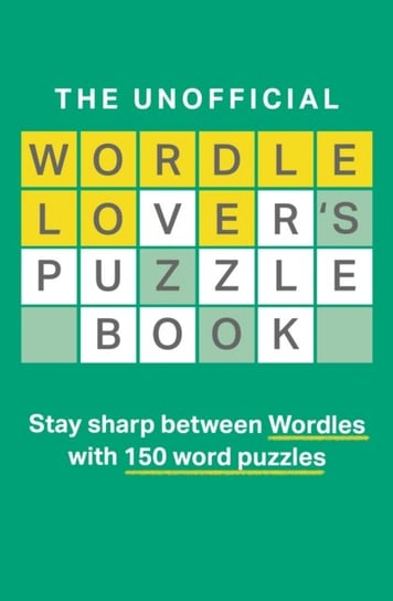 The Unofficial Wordle Lovers Puzzle Book Moore Dan