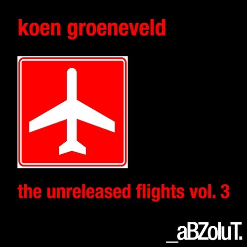 The Unreleased Flights, Vol. 3 Koen Groeneveld
