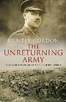 The Unreturning Army Gordon Huntly