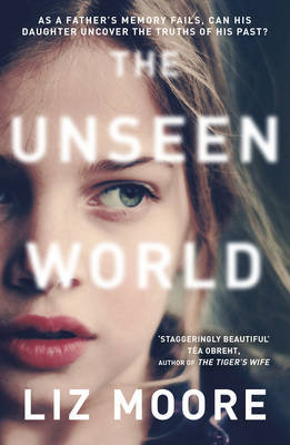 The Unseen World Moore Liz