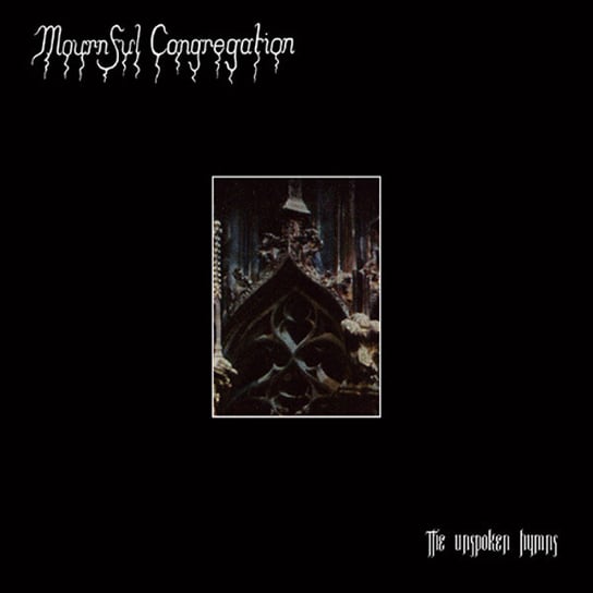The Unspoken Hymns Mournful Congregation