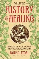 The Untold History Of Healing Storl Wolf D.