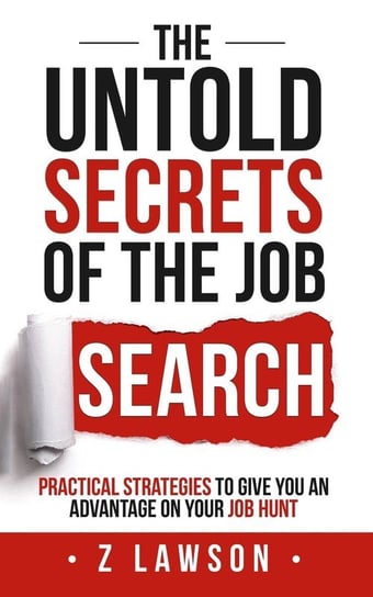 The Untold Secrets of the Job Search Lawson Zane