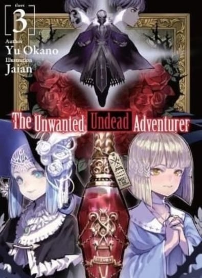The Unwanted Undead Adventurer (Light Novel). Volume 3 Yu Okano