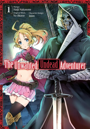 The Unwanted Undead Adventurer. Volume 1 Yu Okano