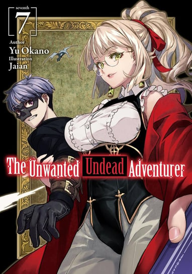 The Unwanted Undead Adventurer. Volume 7 Yu Okano