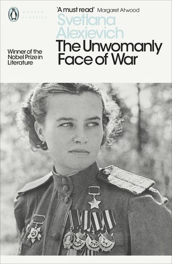 The Unwomanly Face of War Alexievich Svetlana