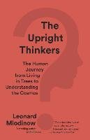 The Upright Thinkers Mlodinow Leonard