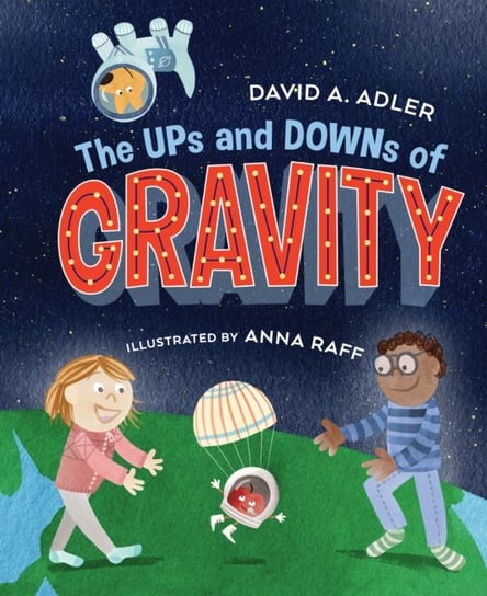 The Ups and Downs of Gravity Adler David A.