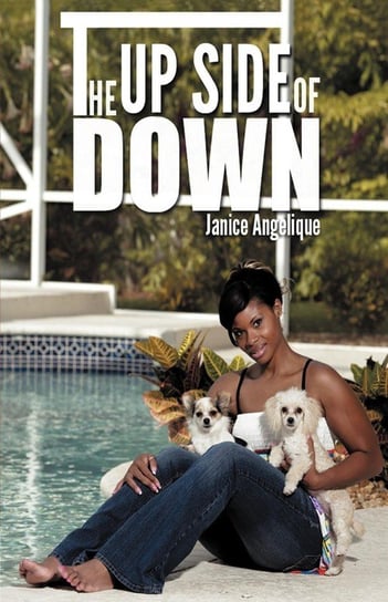 The Upside of Down Angelique Janice