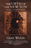 The Urth of the New Sun: The Sequel to 'The Book of the New Sun' Wolfe Gene