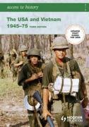 The USA and Vietnam 1945 - 75 Sanders Vivienne