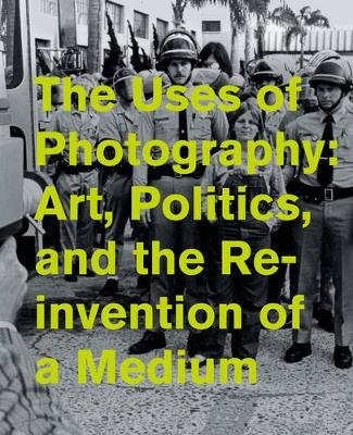 The Uses of Photography: Art, Politics, and the Reinvention of a Medium Jill Dawsey