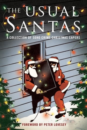 The Usual Santas: A Collection of Soho Crime Christmas Capers Peter Lovesey